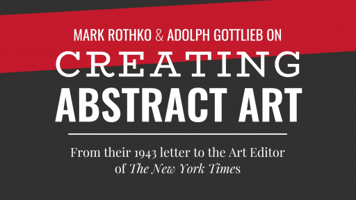 Rothko: Pictures Must Be Miraculous -- Mark Rothko and Adolph Gottlieb on Creating Abstract Art