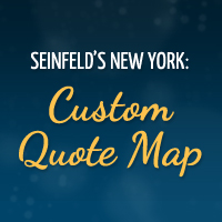 Seinfeld’s New York: Custom Quote Map